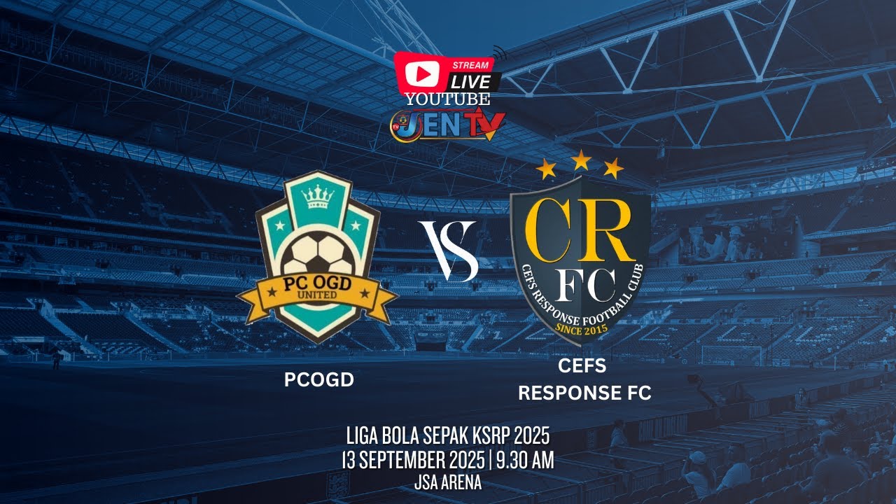 [Live] PCOGD vs CEFS RESPONSE FC : LIGA BOLA SEPAK KSRP 2025