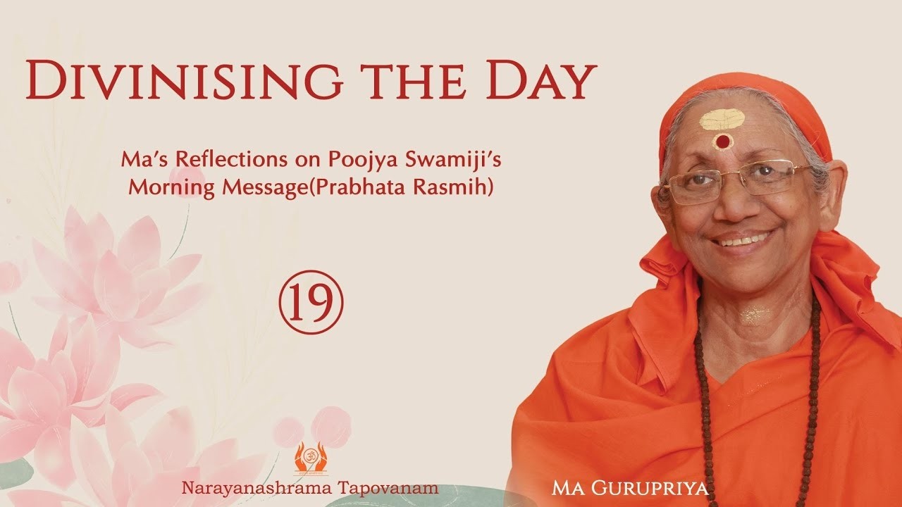 274 - Divinising The Day 19   | Swamini Ma Gurupriya