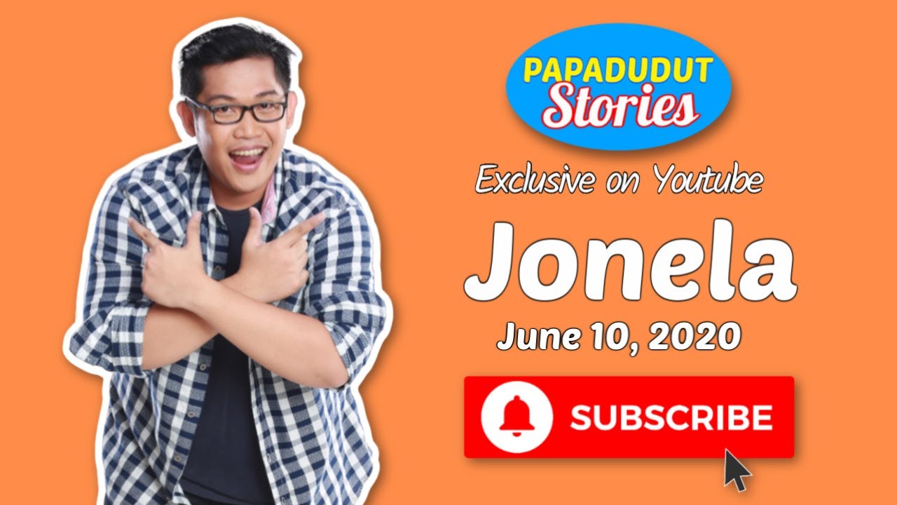 SABI KO NA NGA BARBIE (PAPA DUDUT STORIES OF JONELA, EXCLUSIVE ON YOUTUBE)
