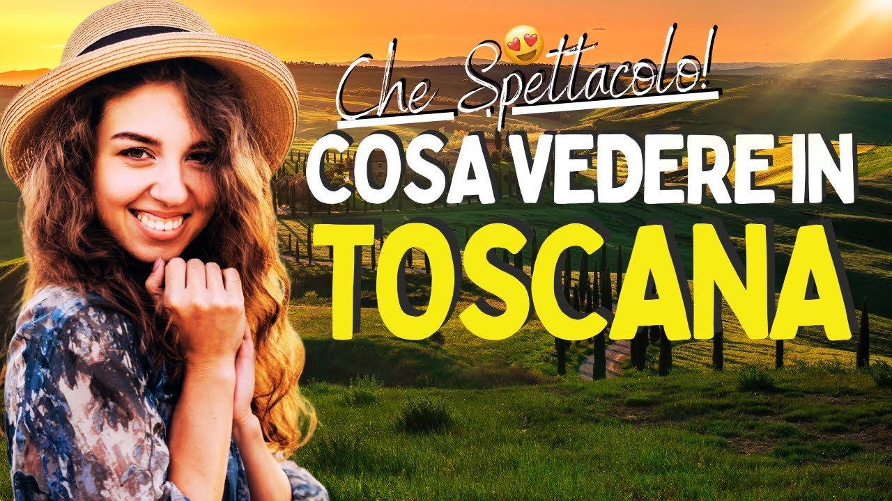 ❤️ Cosa vedere in Toscana - Italia da vedere