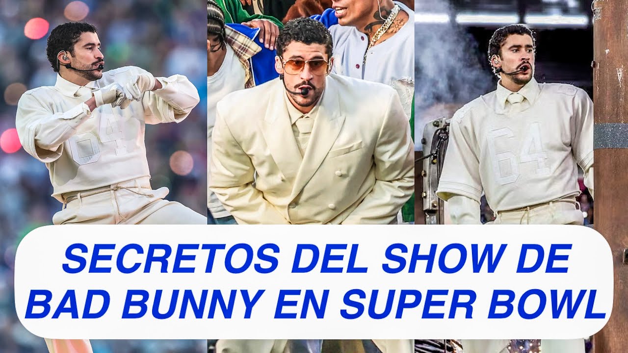 Lo Que No Sabías Del Show De Bad Bunny En Super Bowl 