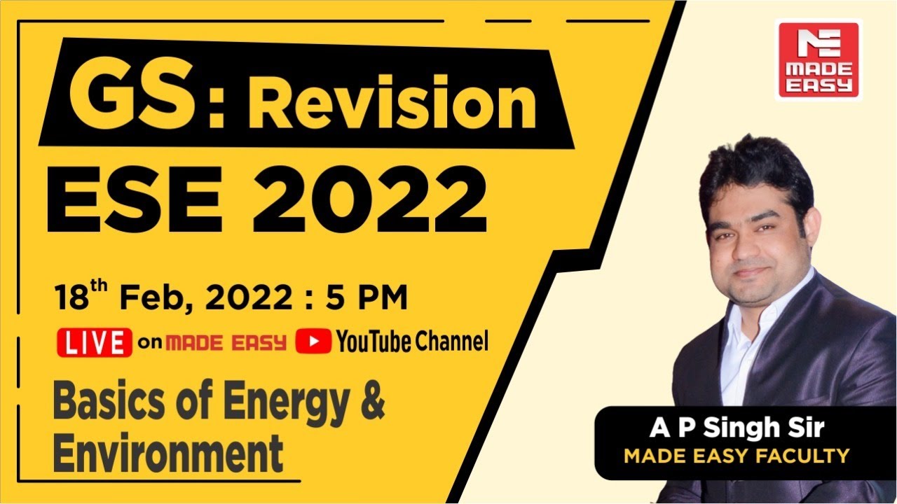 GS Revision | ESE 2022 Prelims | Basics of Energy & Environment | By A.P Singh Sir | MADE EASY