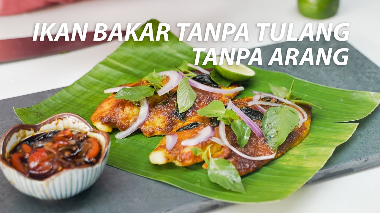 TANPA TULANG, TANPA ARANG! RESEP IKAN BAKAR RUMAHAN GAMPANG.
