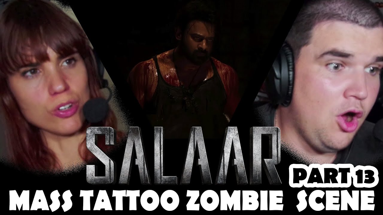 SALAAR  MASS TATTOO ZOMBIE SCENE Reaction - Part 12 - PRABHAS, SHRUTI HAASAN