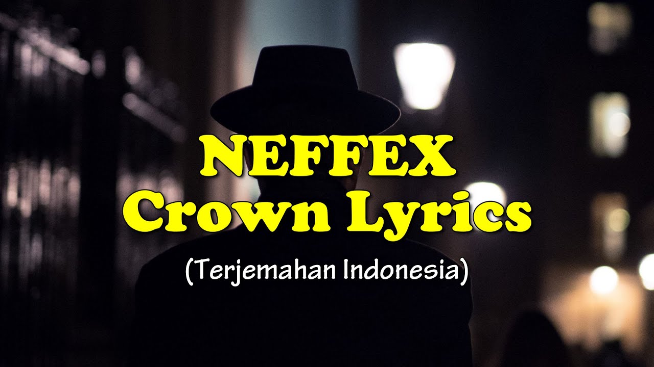 NEFFEX - Crown (Lyrics) | Lirik Terjemahan Indonesia