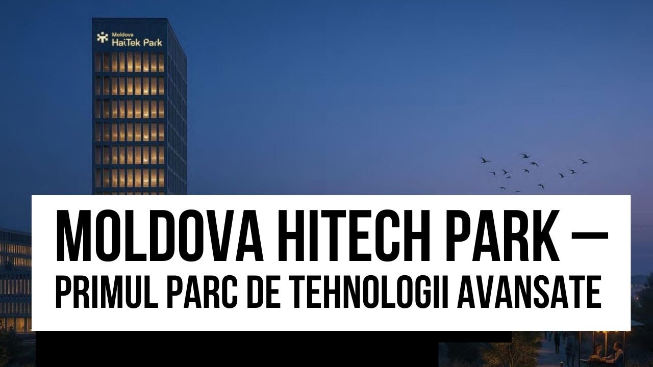 Moldova Hitech Park &ndash; primul parc de tehnologii avansate