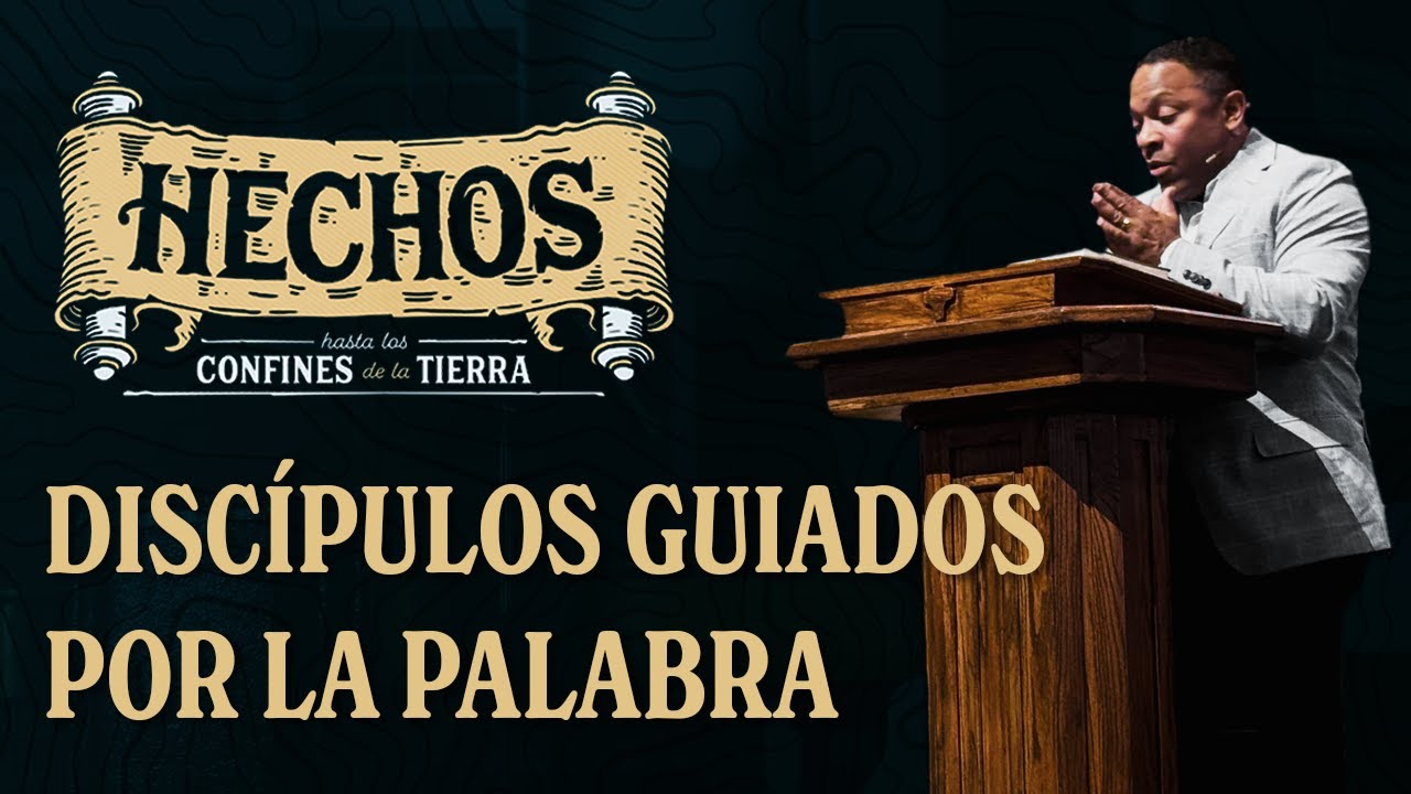 Hechos 18:23-19:10 | Discípulos guiados por La Palabra | Pr. Moisés Gómez