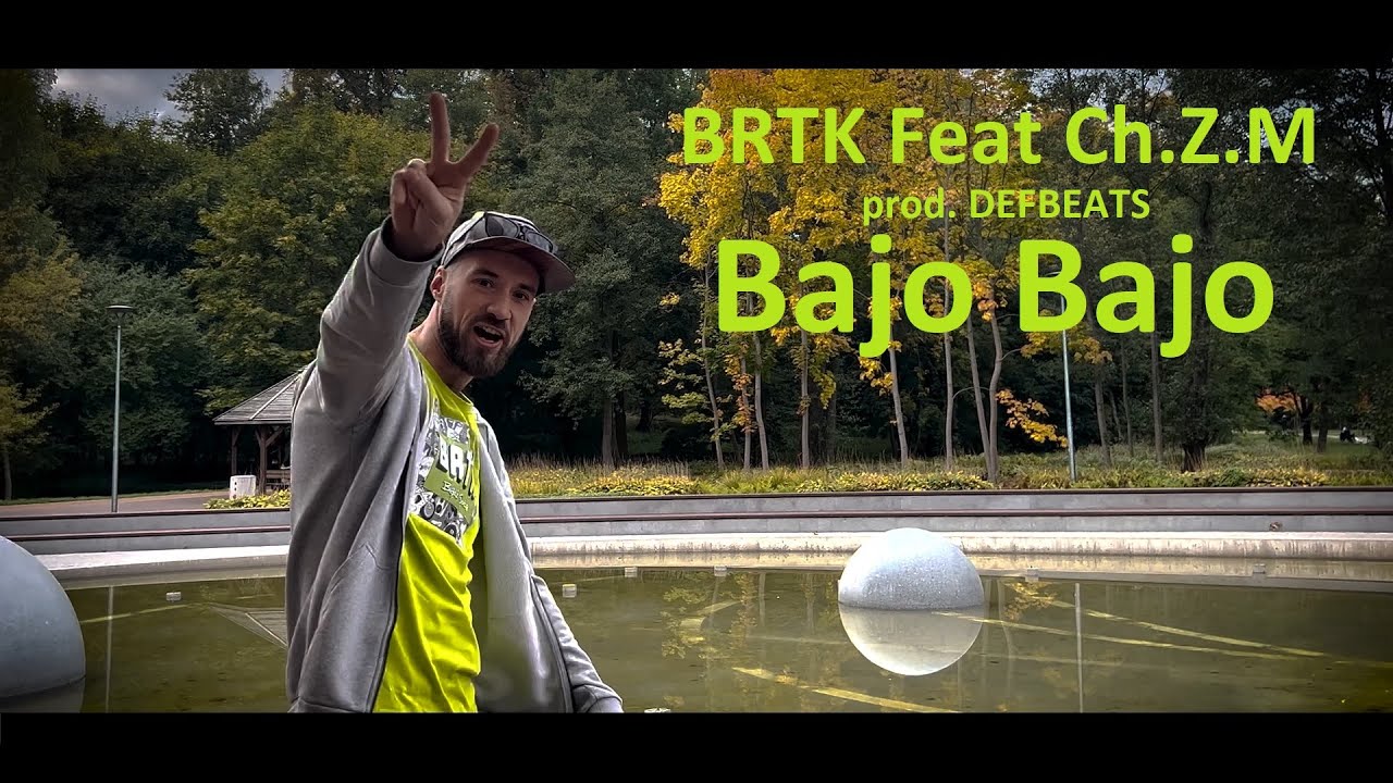 BRTK - Bajo Bajo ft. Ch.Z.M. (prod. DEFBEATS) [4K]