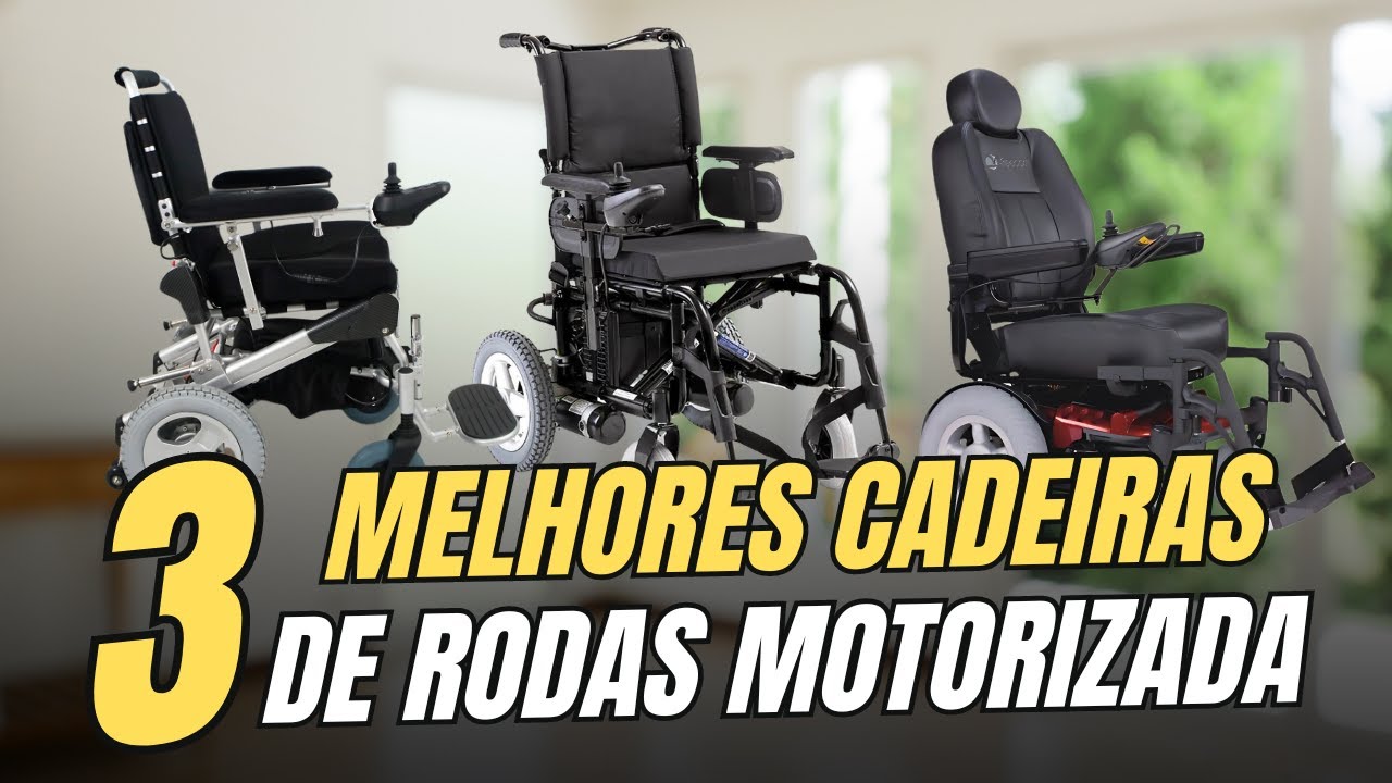 As 3 MELHORES CADEIRAS DE RODAS MOTORIZADAS 2024 / Cadeira de Rodas Motorizada CUSTO BENEFÍCIO