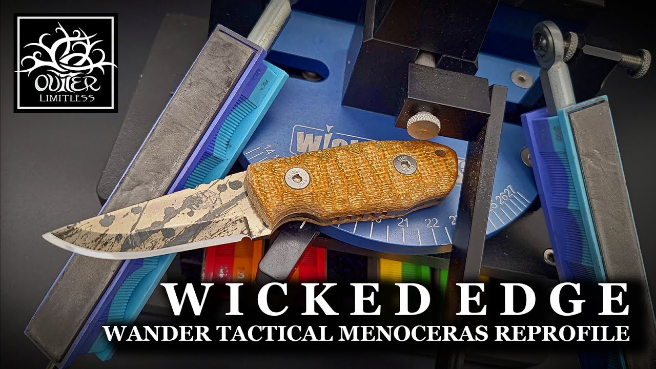 Wicked Edge / Wander Tactical Menoceras Edge Reprofile...Make It Slicey!!