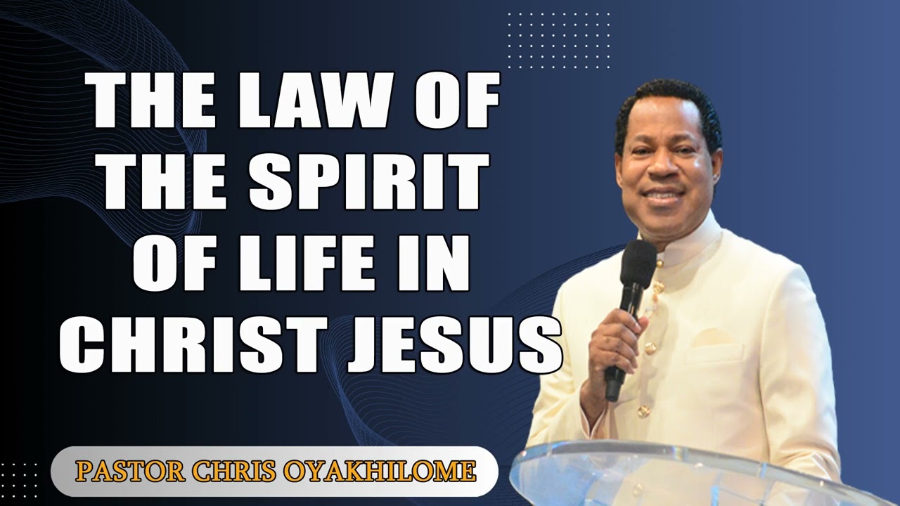 THE LAW OF THE SPIRIT OF LIFE IN CHRIST JESUS - Pastor Chris Oyakhilome #pastorchris #faith #jesus