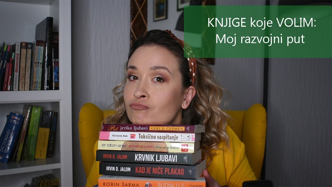 KNJIGE KOJE SU MI POMOGLE I KOJE VOLIM: moje preporuke za čitanje