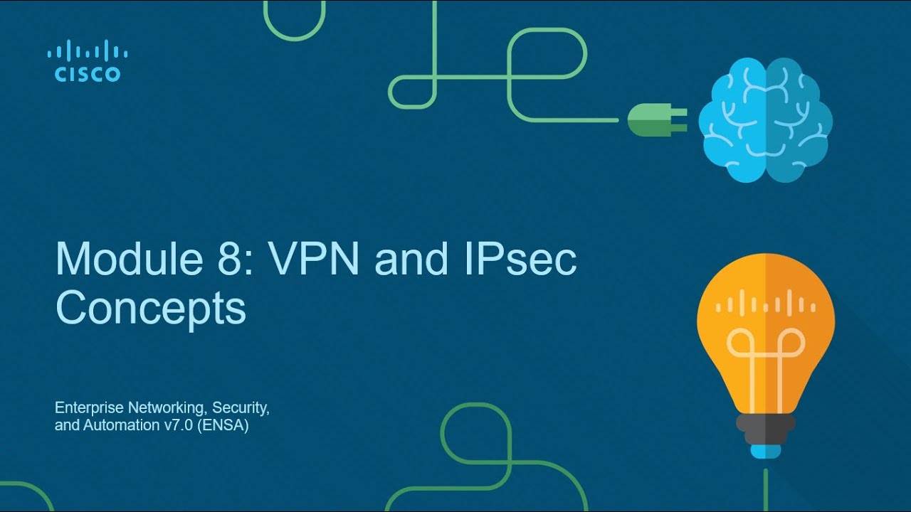 Module 8 VPN and IPsec Concepts