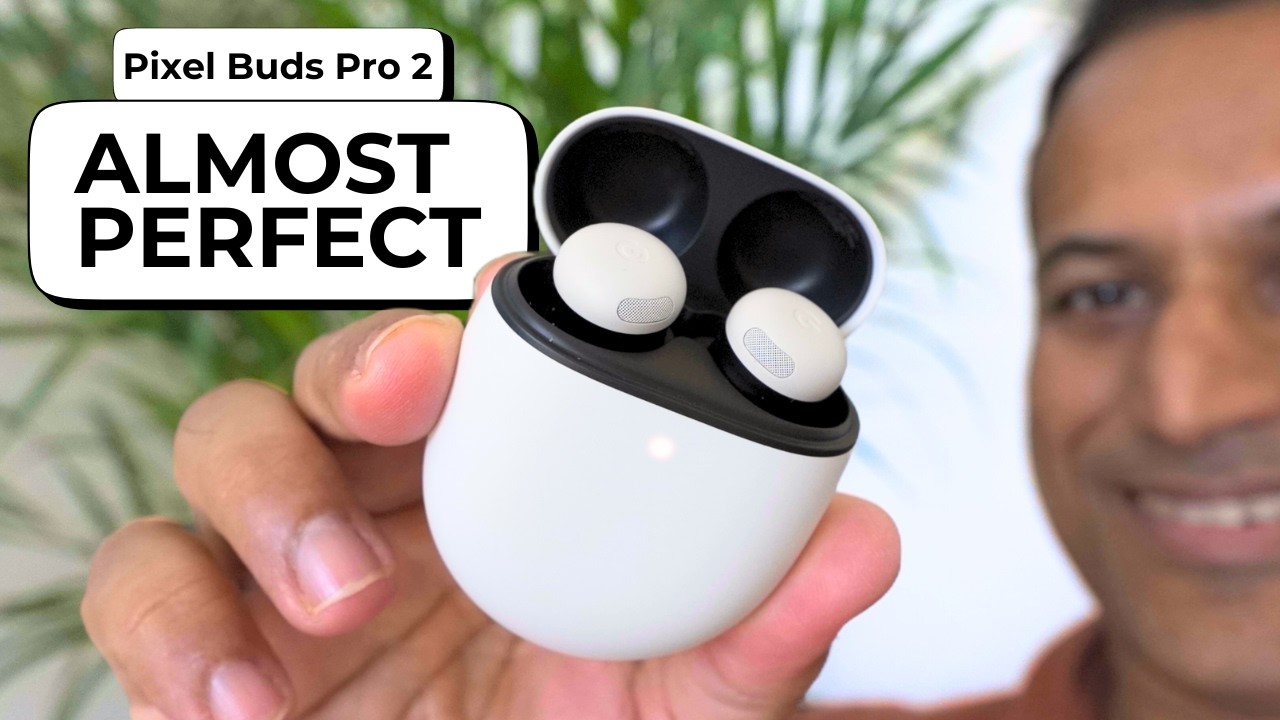 Google Pixel Buds Pro 2 is ACTUALLY good now (mostly)