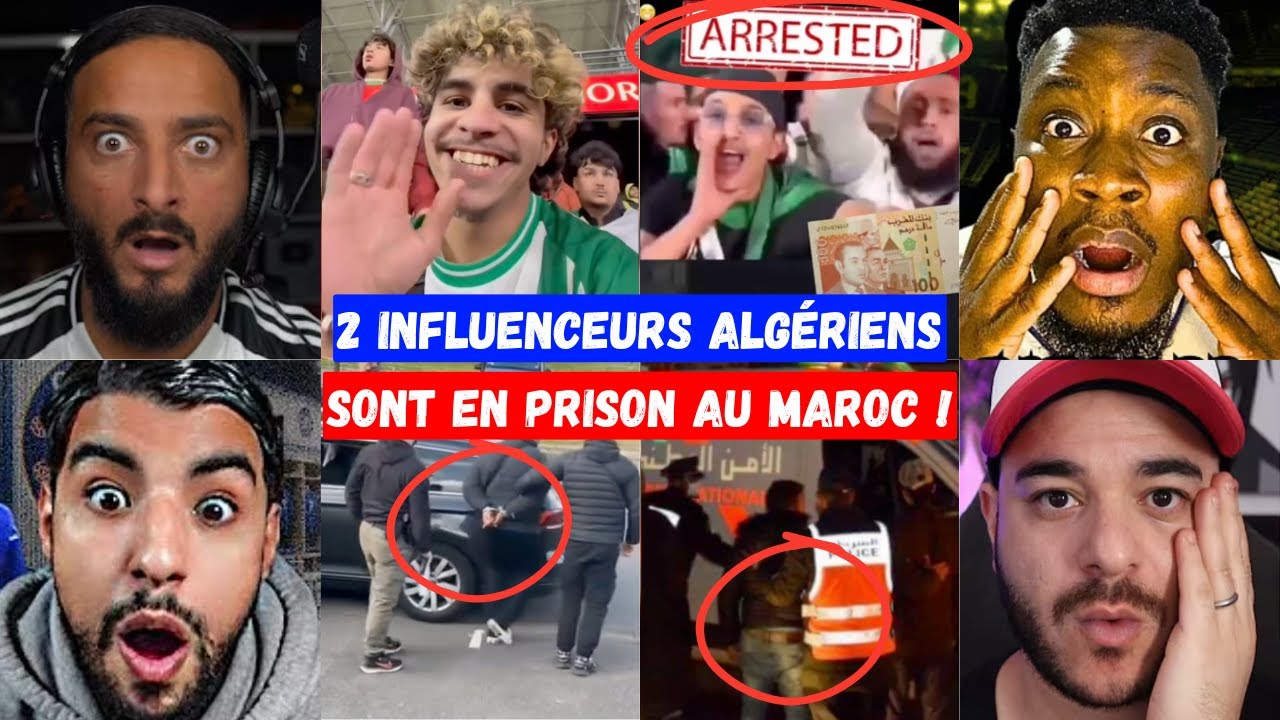🚨 2 INFLUENCEURS ALGÉRIENS DE LA CAN SONT EN PRISON AU MAROC 🔥