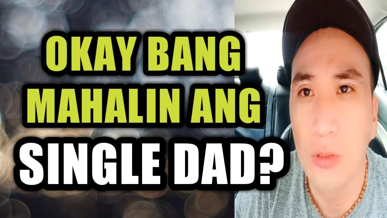Okay bang mahalin ang SINGLE DAD? #167