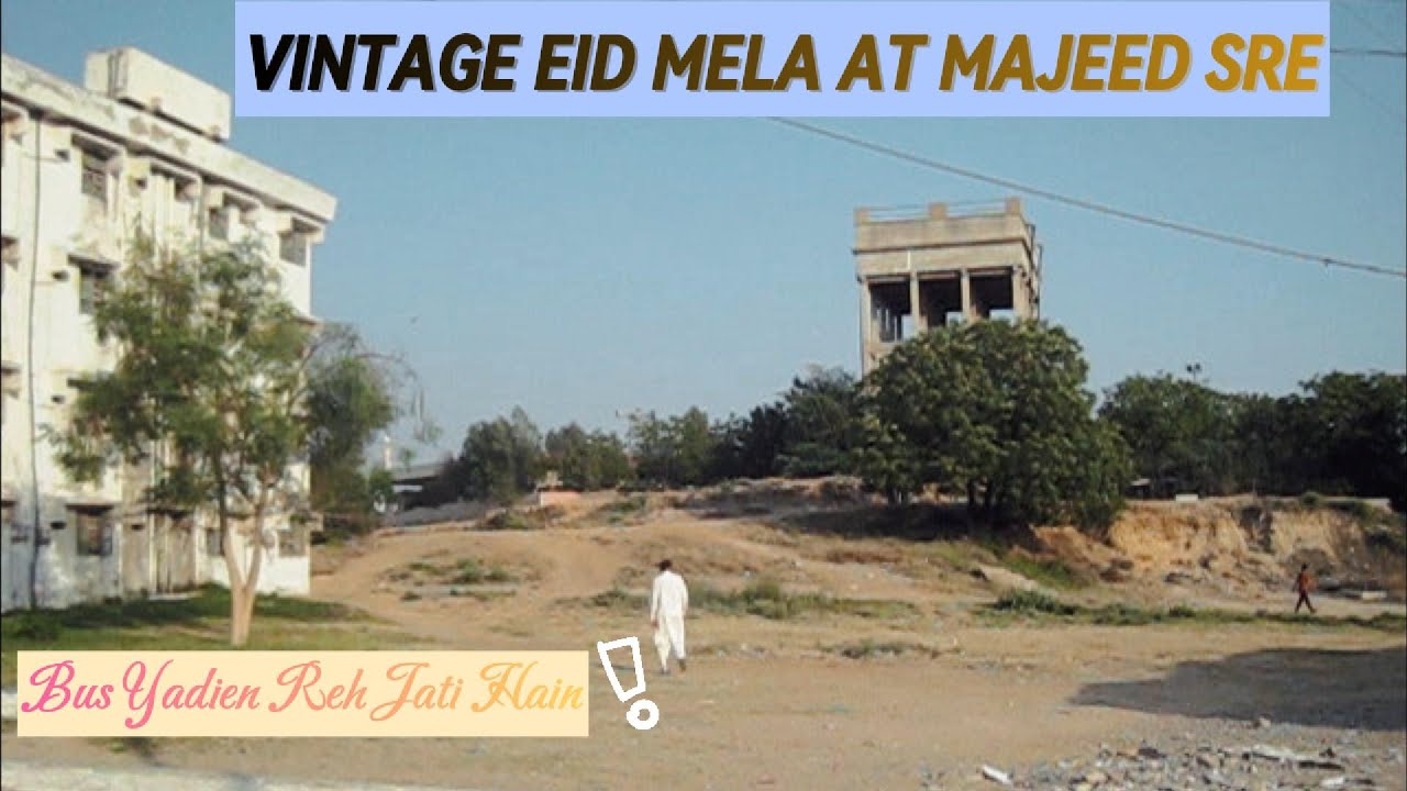 Vintage Mela at PNS Majeed SRE | Eid Special यादों की दास्ताँ Majeed SRE में | Unforgettable Places