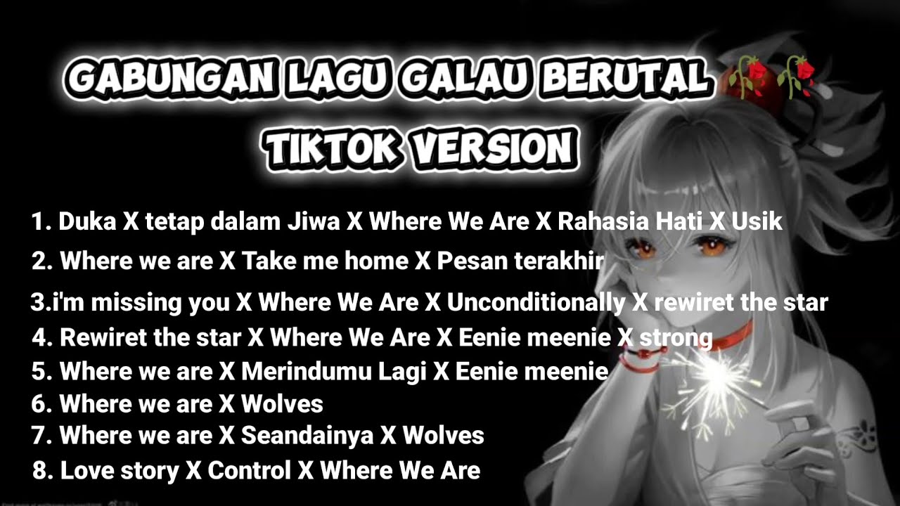 Gabungan Lagu Galau berutal 🥀TikTok Version🎧🫵-Duka X Dalam Jiwa X Where We Are X Usik X Rahasia Hati