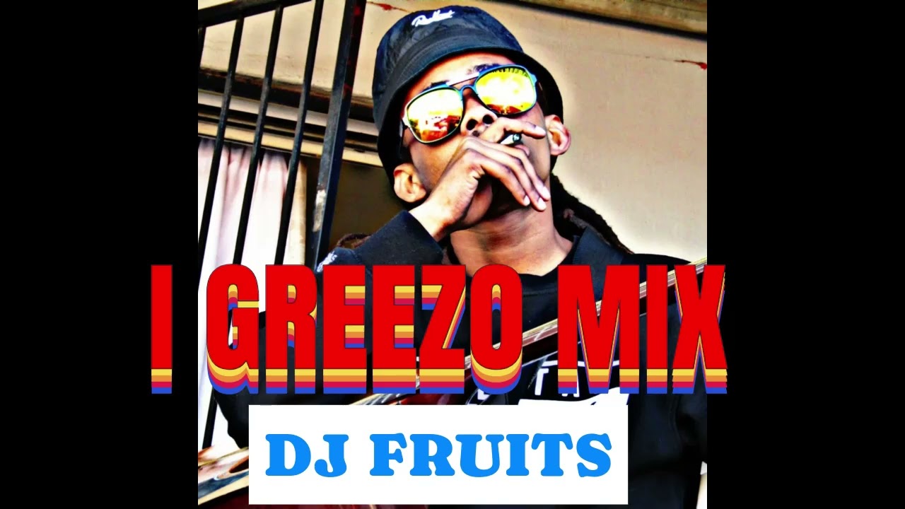 I GREEZO IS WESKUS EN SARON DING PROMO   MIXTAPE DJ FRUITS 2025