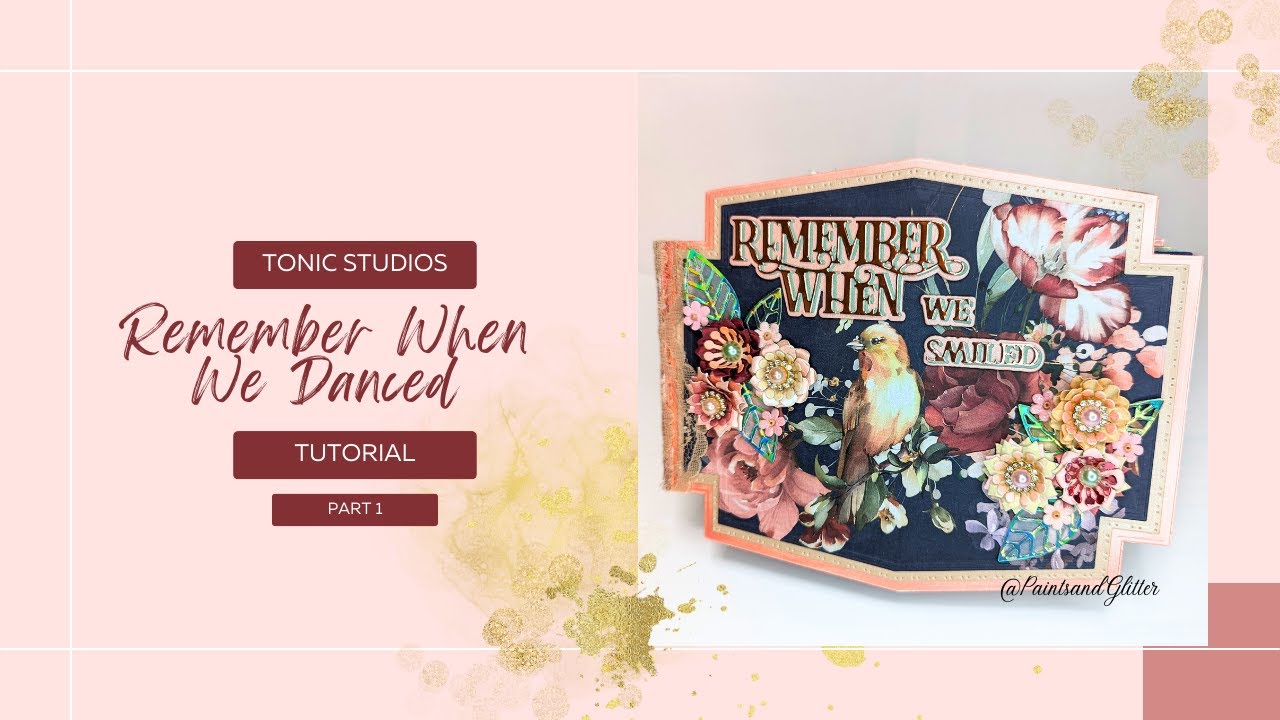 Tonic Studios Remember When We Danced Memory Book Tutorial (Part 1)