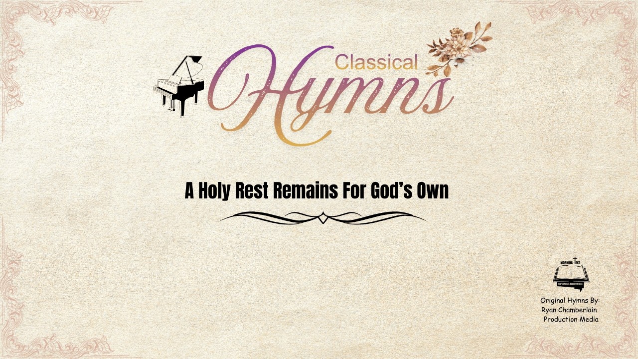 A Holy Rest Remains For God’s Own
