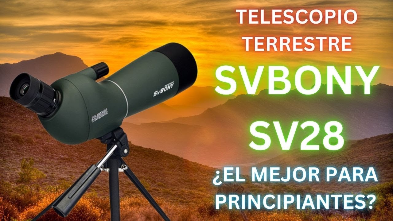 ¿El Mejor Telescopio Terrestre para Principiantes? Un Vistazo al SVBONY SV28