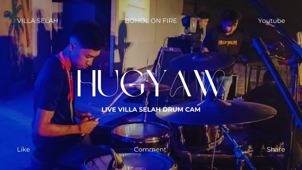 HUGYAW // VILLA SELAH DRUM CAM