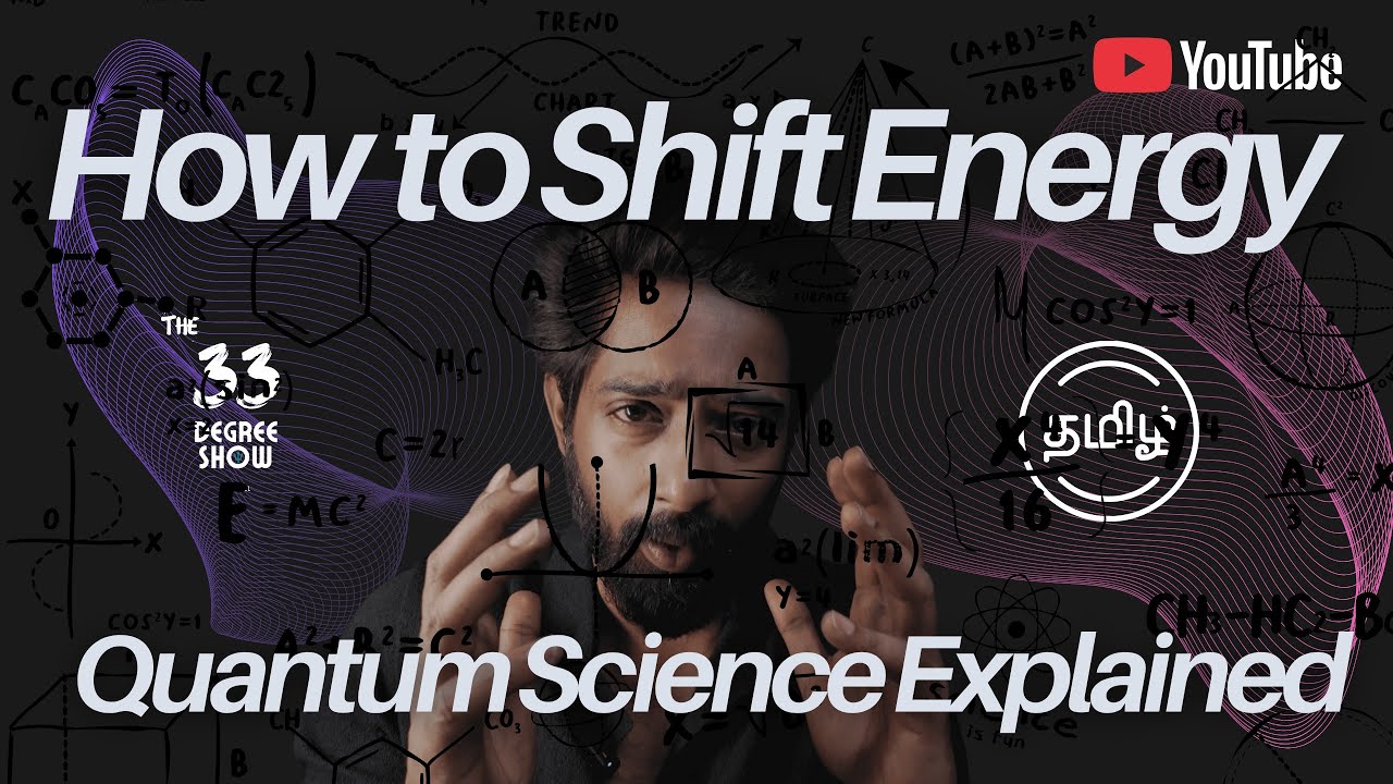 How to Shift Energy | Quantum Science Explained | Tamil Motivation | the33degreeshow