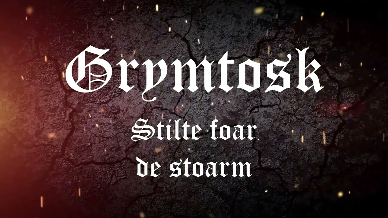 Grymtosk - Stilte foar de stoarm