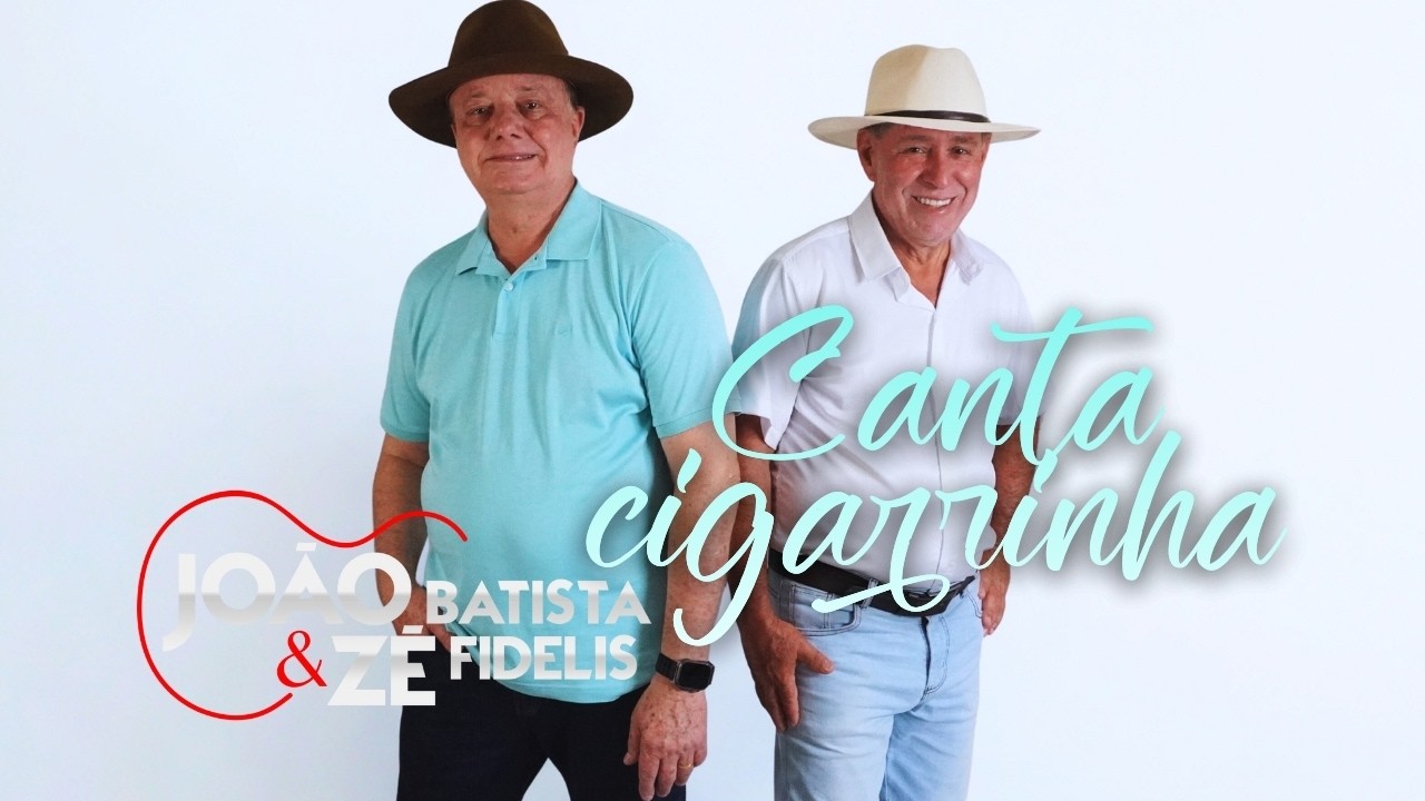 João Batista & Zé Fidelis | Canta Cigarrinha  (Áudio Oficial)