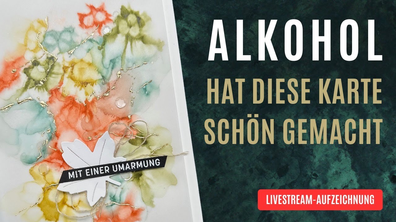 ❤️ Alkoholtechnik mit den Stampin Blends - zauberhafte Hintergründe