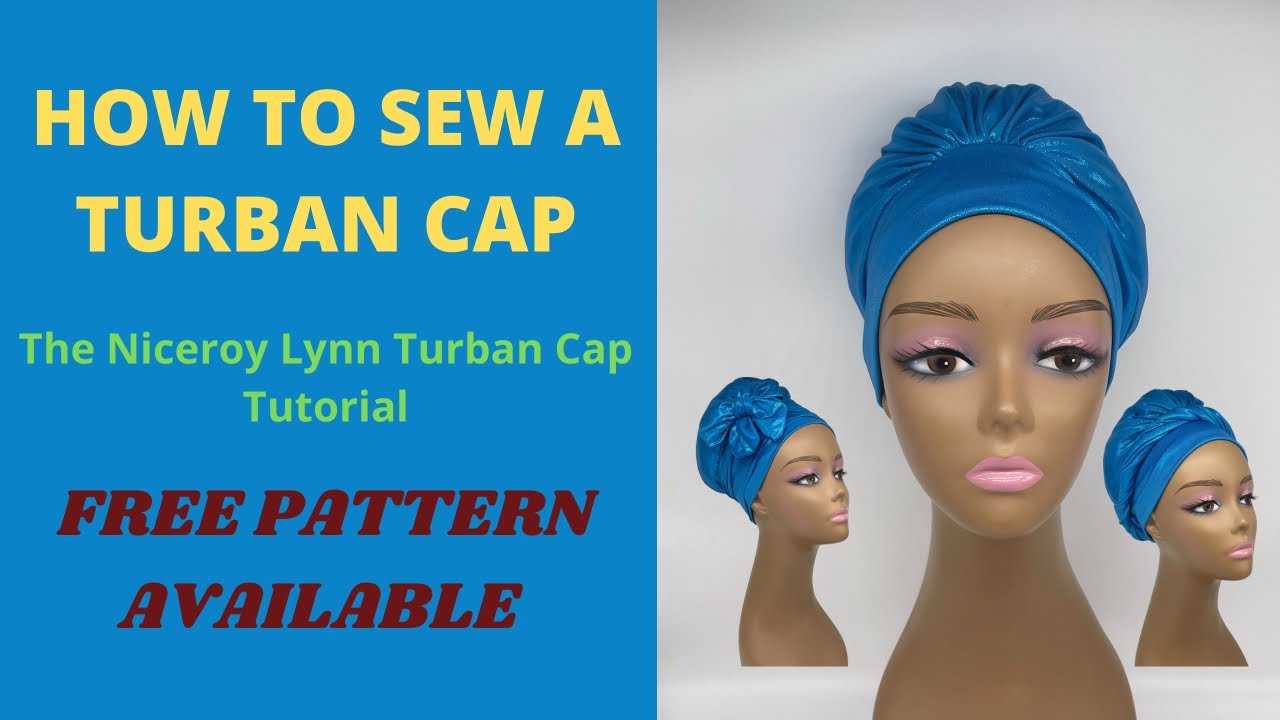 HOW TO SEW TURBAN CAP. FREE PATTERN. sewing the Niceroy Lynn Turban
