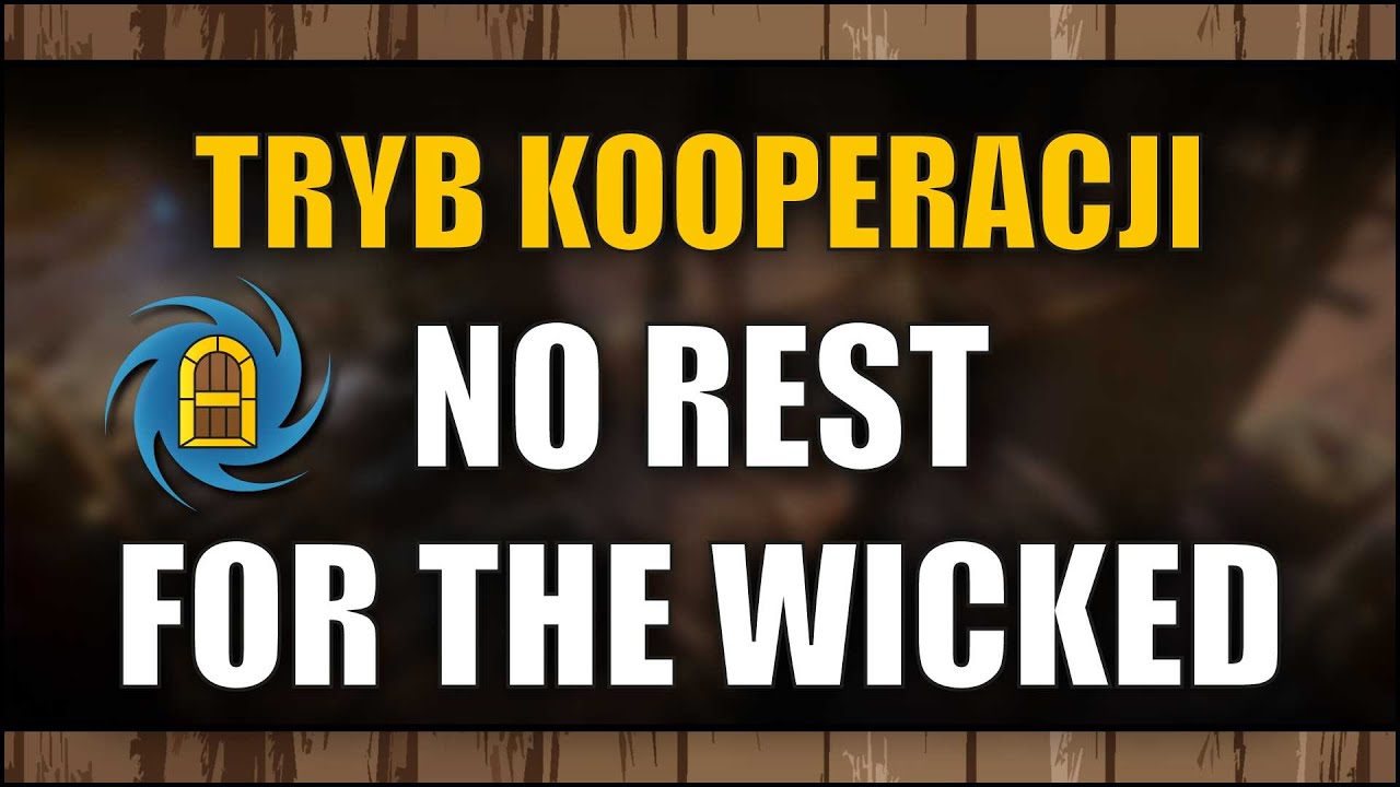 No Rest For The Wicked - Tryb kooperacji i nowości