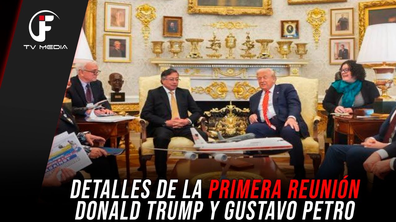 DETALLES DE LA REUNIÓN DE GUSTAVO PETRO Y DONALD TRUMP