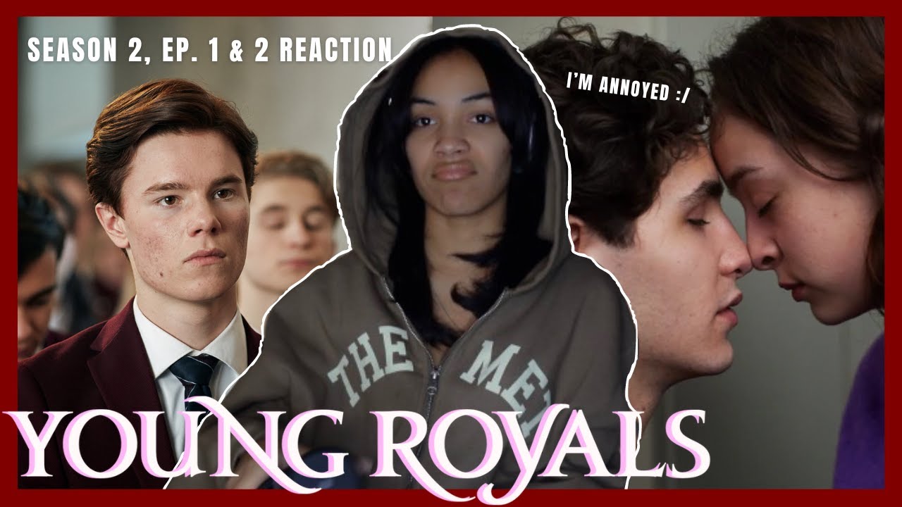 AUGUST IS MAKING ME MAD IN *YOUNG ROYALS* SEASON 2 | Episodes 1 & 2 Reaction