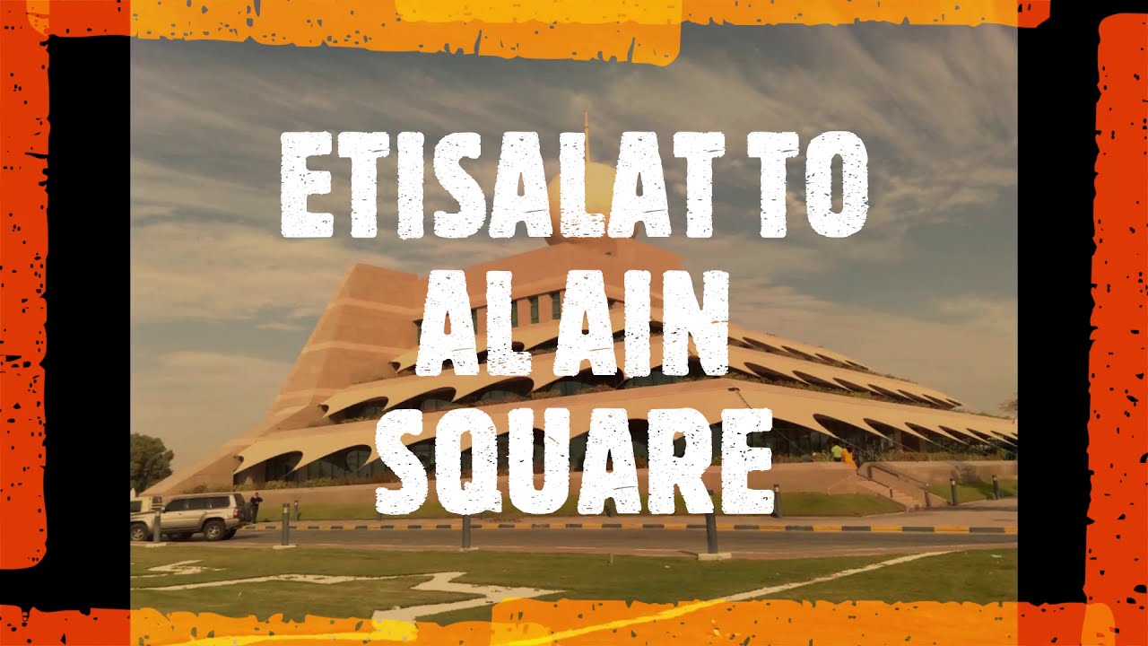 #AL Ain Etisalat Office To AL Ain Square Road Side View