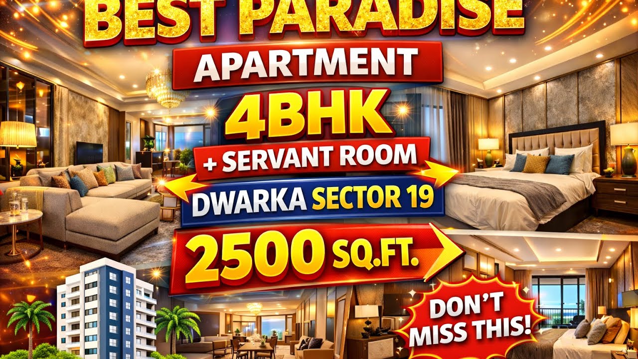 	₹🔥 Luxury 4BHK + Servant Room | Dwarka Sec-19 | 2500 Sqft DREAM HOME!