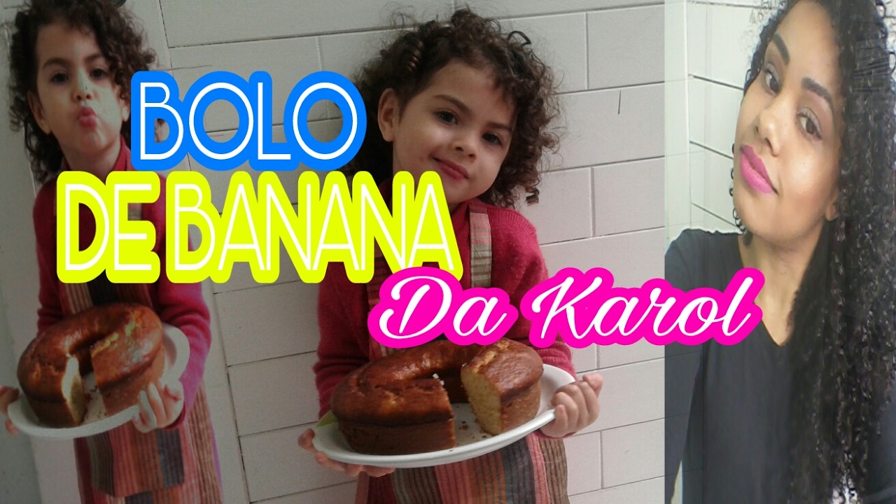 BOLO DE BANANA DA KAROL