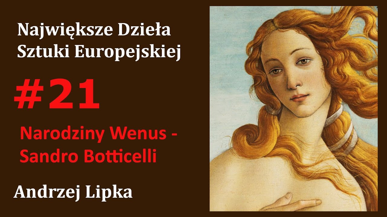 Narodziny Wenus - Sandro Botticelli (#21) Największe Dzieła Sztuki Europejskiej