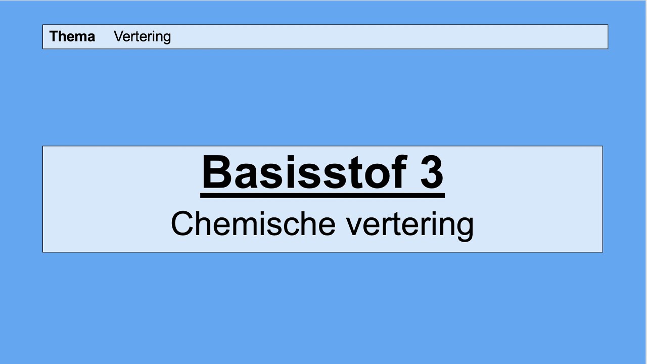 Havo 5 | Vertering | Basisstof 3 Chemische vertering