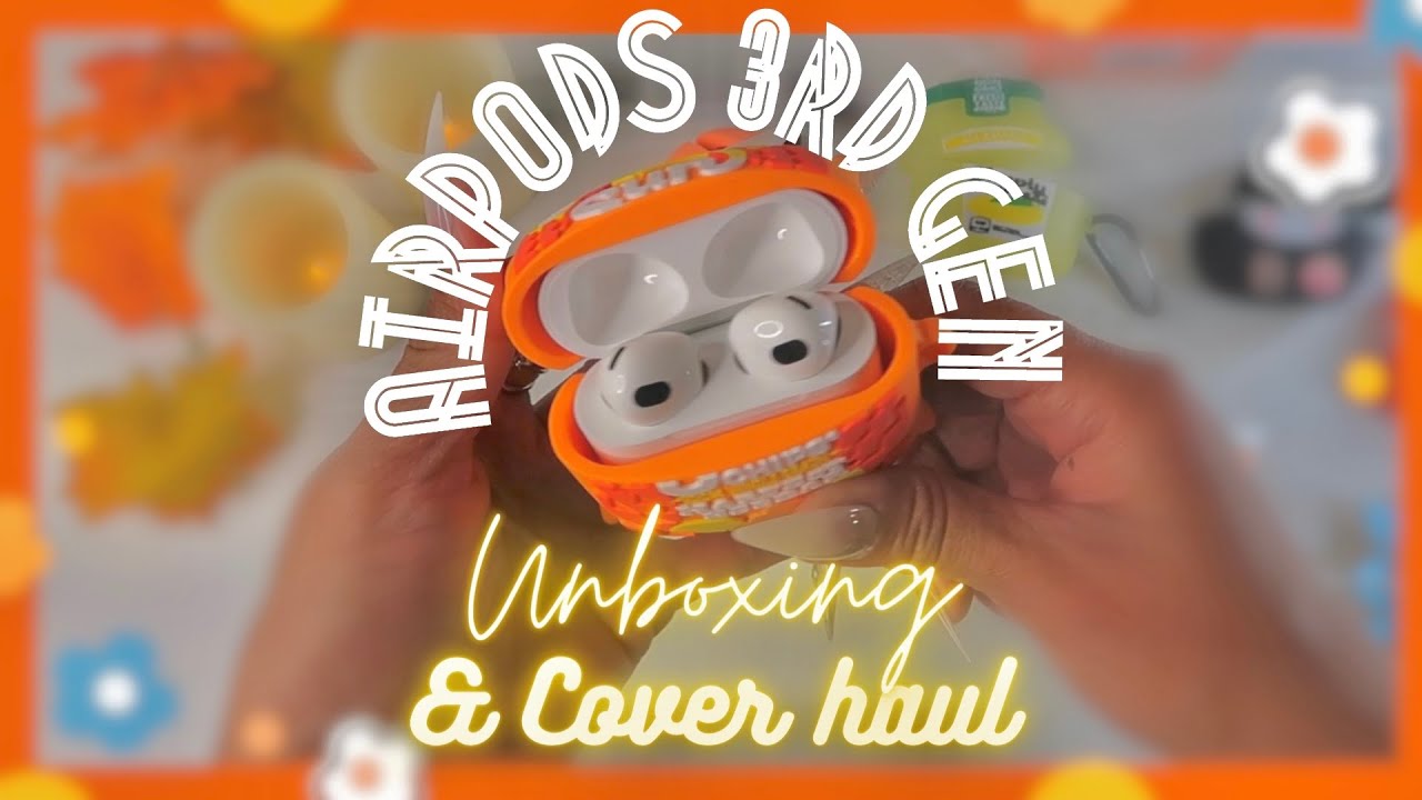 🍎 APPLE Airpods (3rd Generation) Unboxing & Cover Haul | Maureen Scott