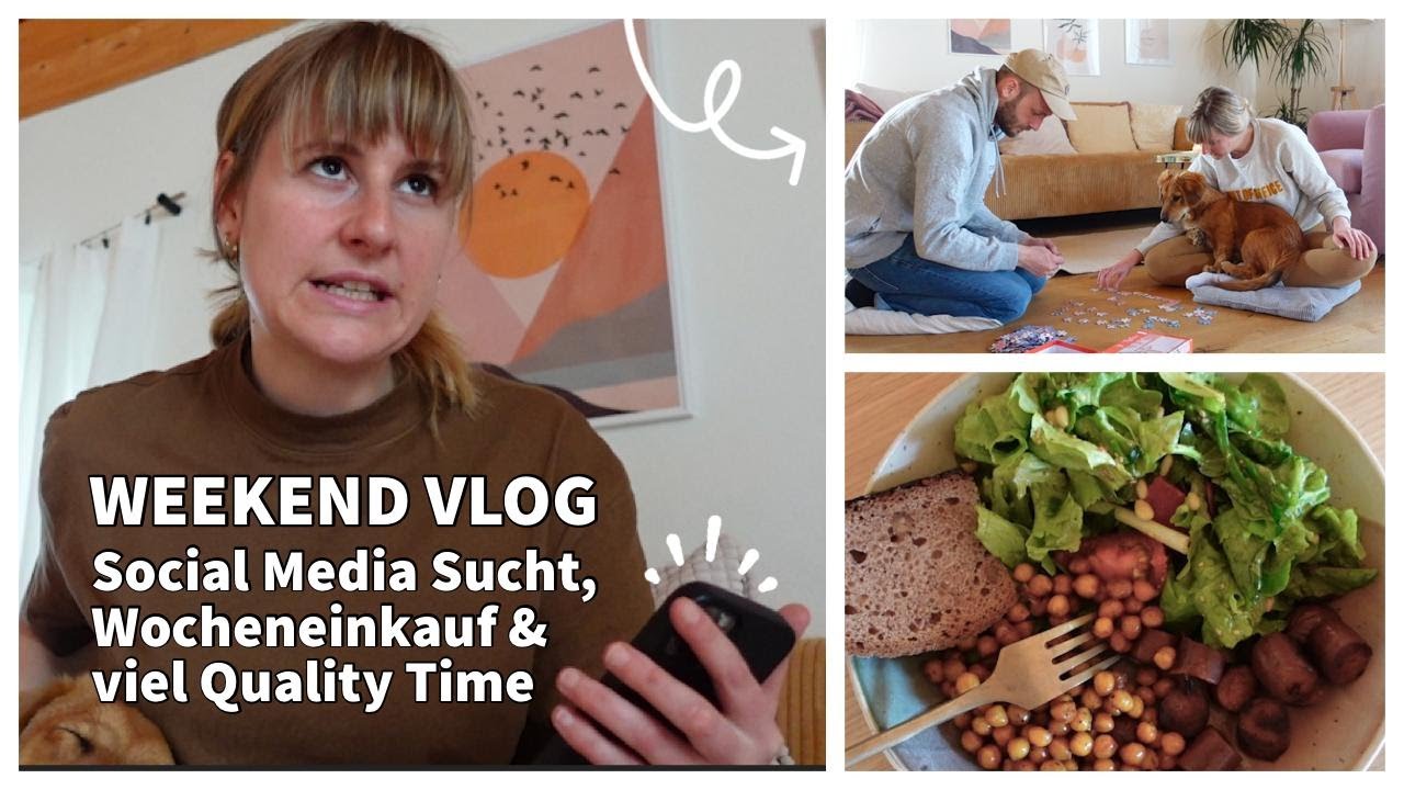 WEEKEND VLOG | Social Media Sucht, Wocheneinkauf & Tipp für mehr Quality Time mit dem Partner