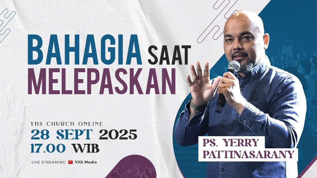 BAHAGIA SAAT MELEPASKAN | PS YERRY PATTINASARANY -  28 SEPTEMBER 2025