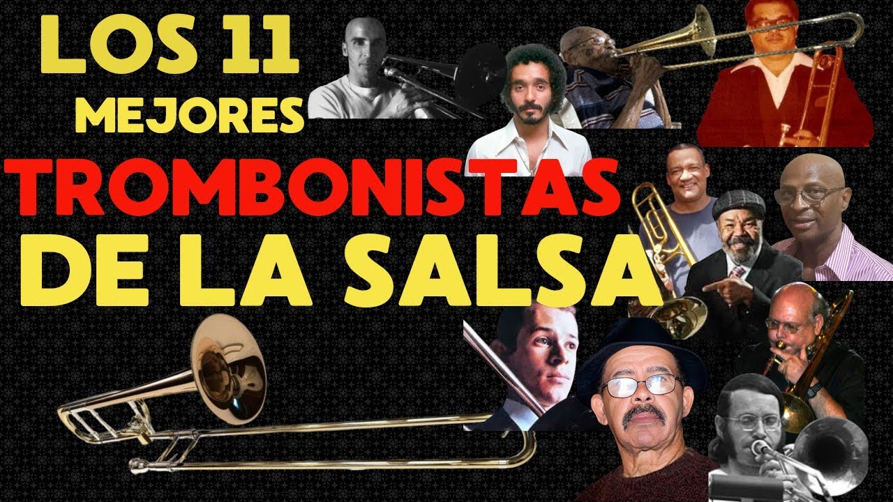 GRANDES TROMBONISTAS de la SALSA, los mejores 11 de la salsa🎵(trombón de la salsa) la Salsa trombón