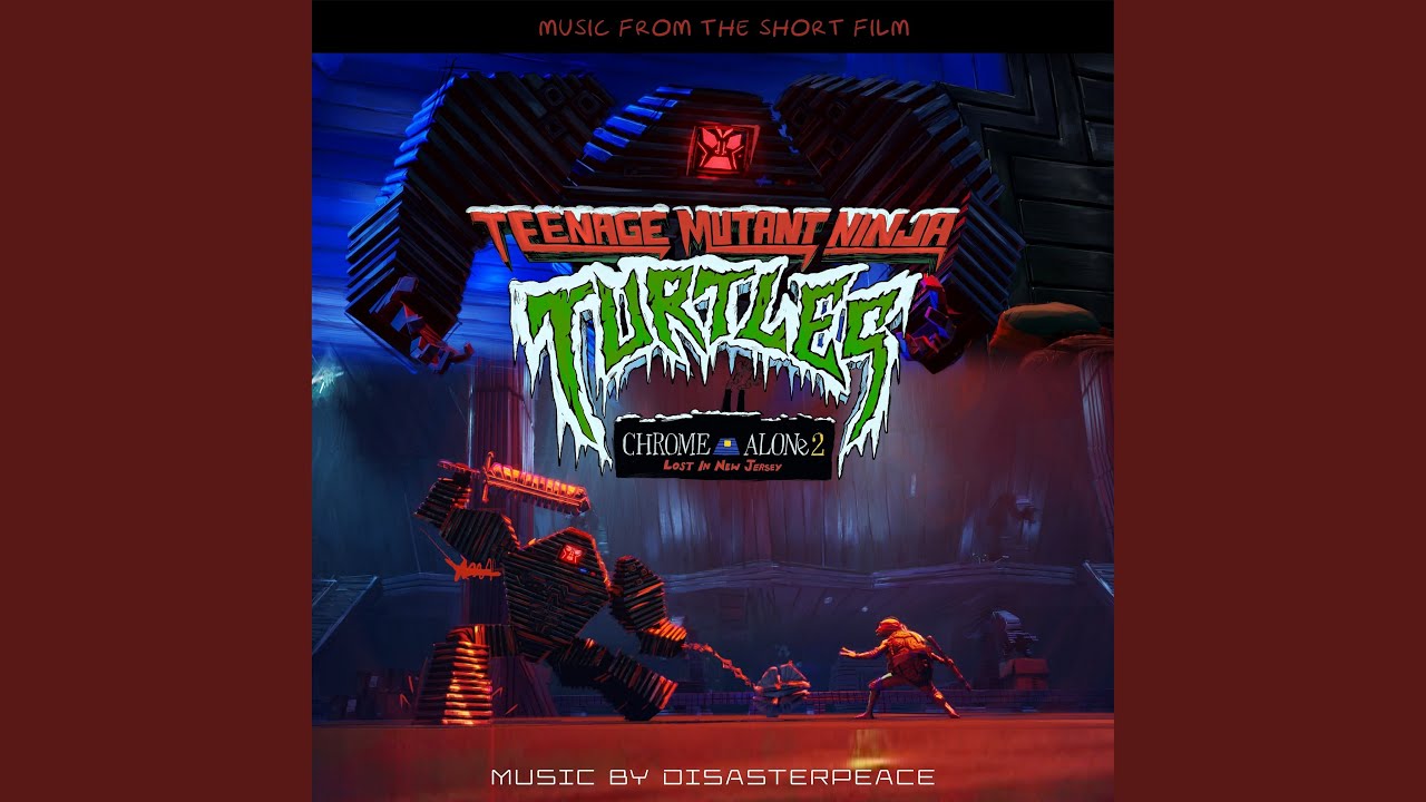Teenage Mutant Ninja Turtles: Chrome Alone 2 &ndash; Lost in New Jersey (Music from the Short Film)