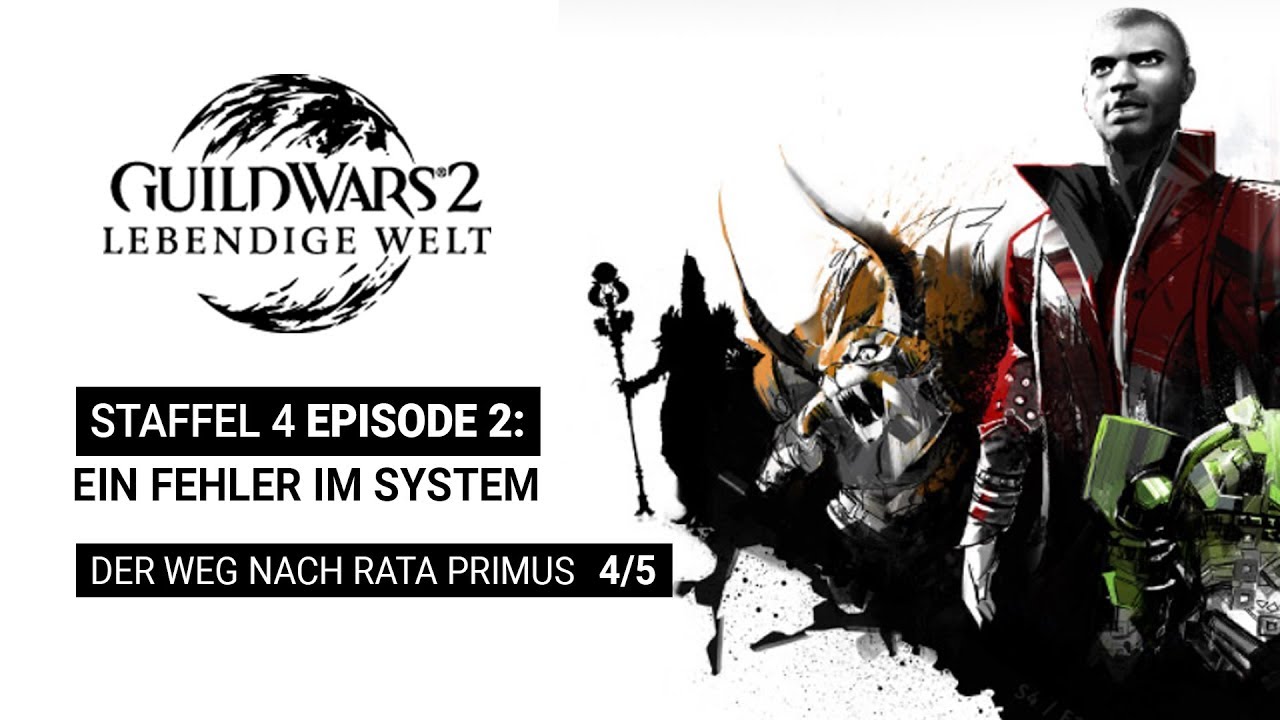 Guild Wars 2 ♦ Episode 2 [Ein Fehler im System] Der Weg nach Rata Primus (4/5) | LW (Staffel 4)