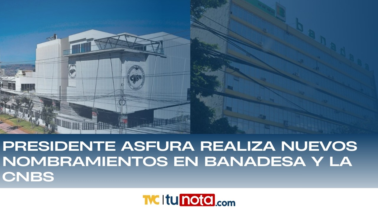 Presidente Asfura realiza nuevos nombramientos en Banadesa y la CNBS