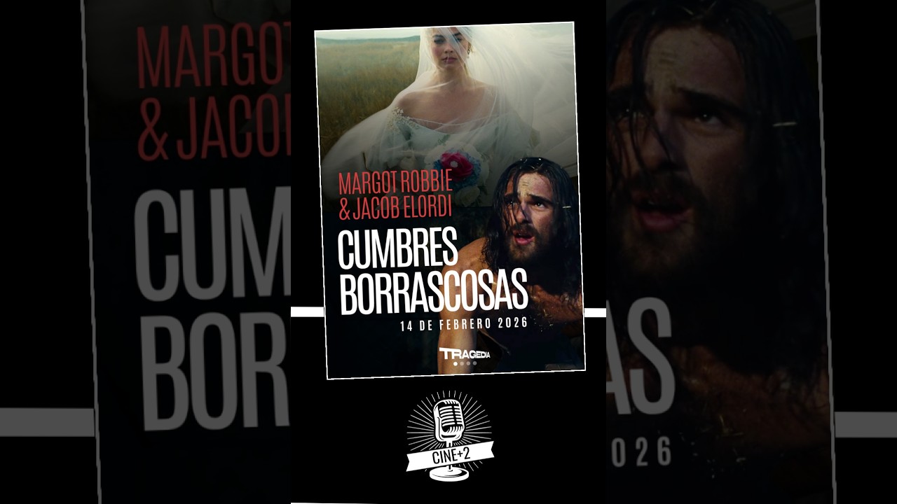 CUMBRES BORRASCOSAS y más CINE+2 004