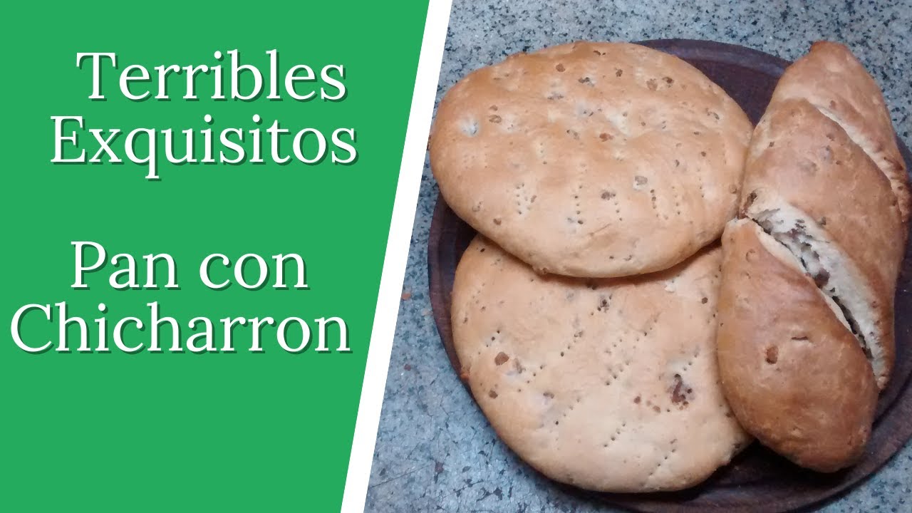 Pan casero con chicharron, el mejor.