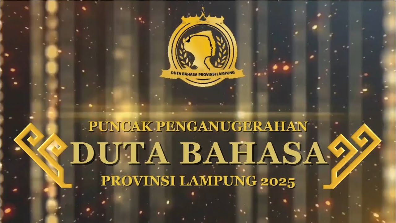 PUNCAK PENGANUGERAHAN  DUTA BAHASA PROVINSI LAMPUNG 2025